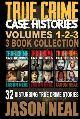 True Crime Case Histories - (Volumes 1-2-3)