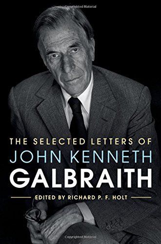 The selected letters of John Kenneth Galbraith