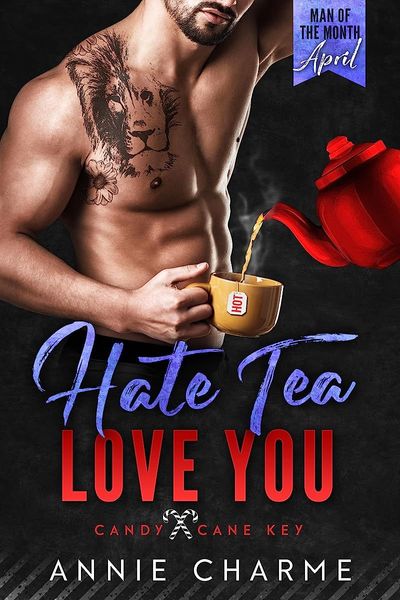Hate Tea Love You