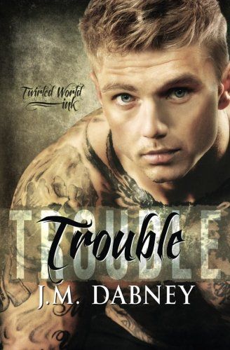 Trouble