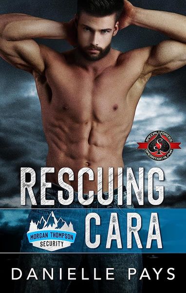 Rescuing Cara (Morgan Thompson Security, #3; Special Forces