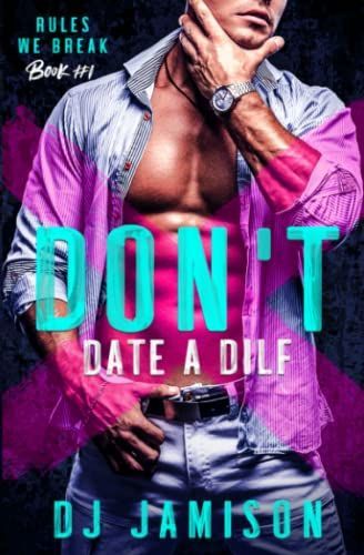 Don't Date A DILF