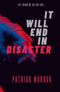 It Will End in Disaster