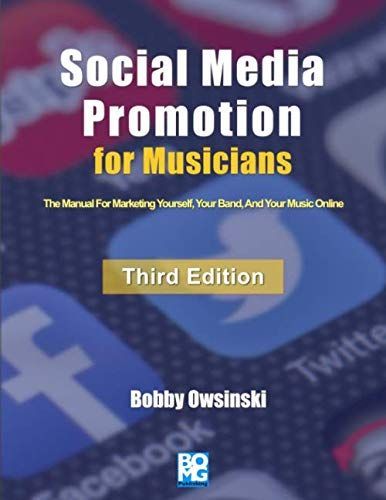 Social Media Promotion for Musicians 3rd Edition