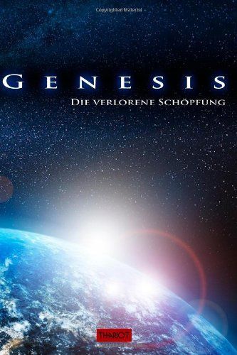 Genesis. Die Verlorene Schöpfung