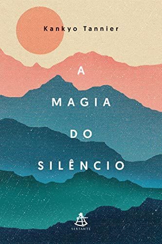 A magia do silêncio