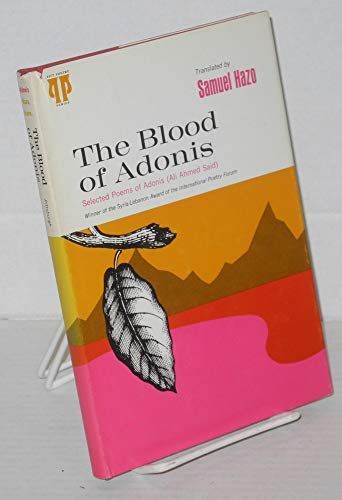 The blood of Adonis : selected poems