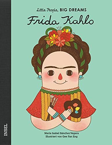 Das abenteuerliche Leben der Frida Kahlo