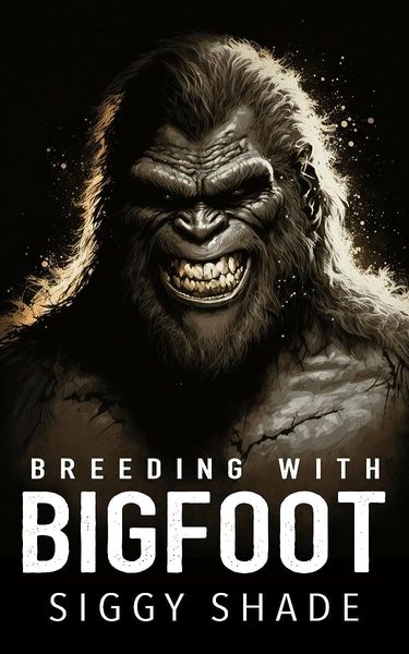 Breeding with Bigfoot