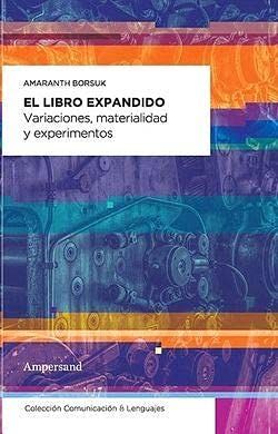 El libro expandido. Variaciones, materialidad y experimentos
