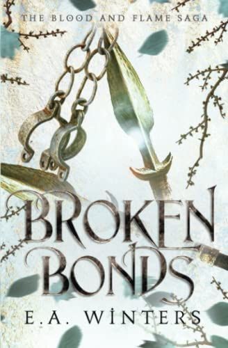 Broken Bonds (The Blood & Flame Saga, Book 2)