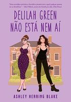 Delilah Green não está nem aí (Sucesso do TikTok)