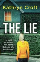 The Lie: A Completely Unputdownable and Heart-pounding Psychological Thriller