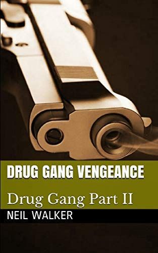 Drug Gang Vengeance: 2018's Most Nail-biting Crime Thriller with Killer Twists and Turns