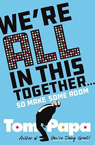We're All in This Together ...