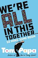 We're All in This Together ...
