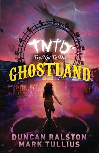 Try Not to Die: at Ghostland