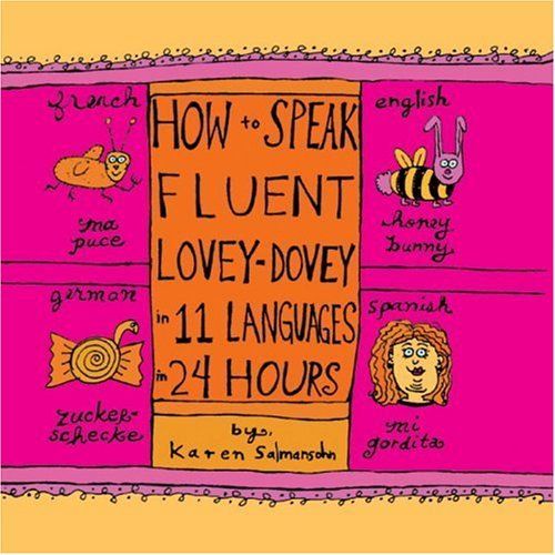 How to speak fluent lovey dovey in 11 languages in 24 hours