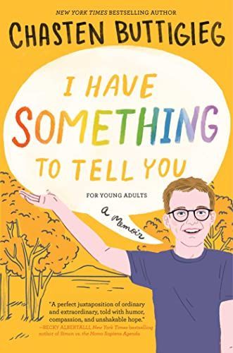 I Have Something to Tell You--Young Readers Edition