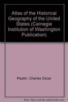 Atlas of the Historical Geography of the United States (Carnegie Institution of Washington Publication, 401.)