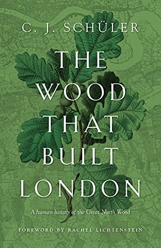 Wood That Built London