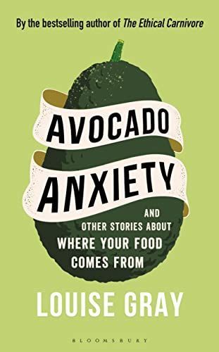 Avocado Anxiety and Other Food Stories