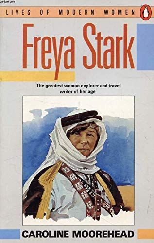 Freya Stark (Lives of Modern Women)