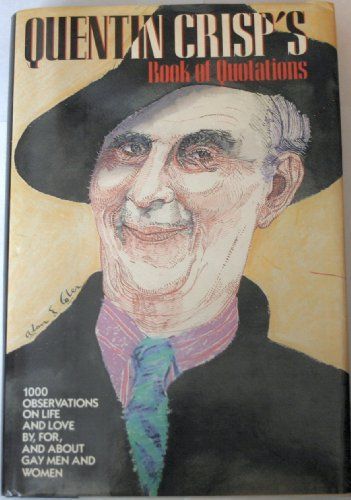Quentin Crisp's Book of Quotations