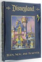 Disneyland Then, Now, and Forever