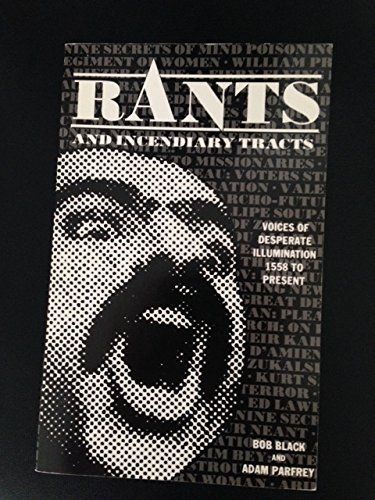 Rants and Incendiary Tracts: Voices of Desperate Illuminations 