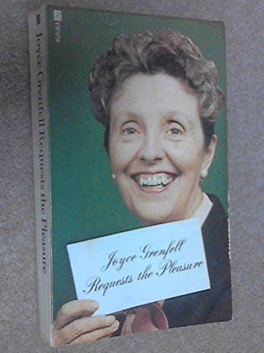 Joyce Grenfell Requests the Pleasure