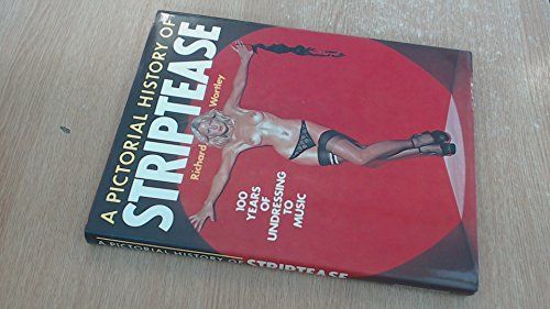 A Pictorial History of Striptease