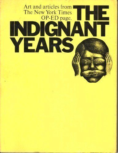 The Indignant Years