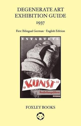 Degenerate Art Exhibition Guide 1937 - Bilingual Edition German/English