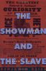 The Showman and the Slave