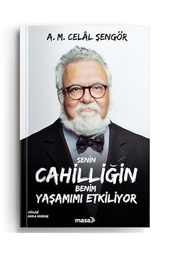 Senin Cahilligin Benim Yasamimi Etkiliyor