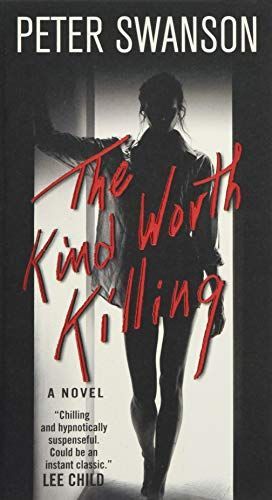 The Kind Worth Killing