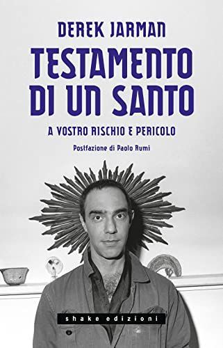 Testamento di un santo. A vostro rischio e pericolo