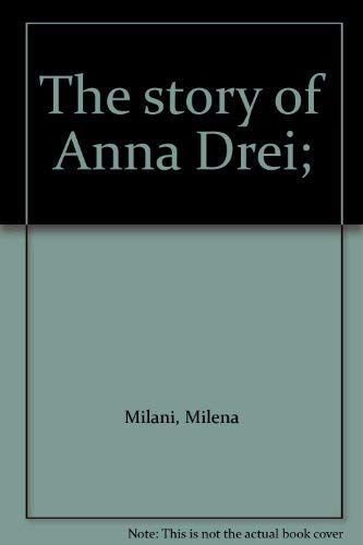 The Story of Anna Drei