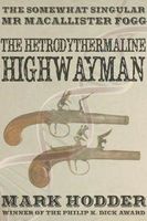 The Hetrodythermaline Highwayman