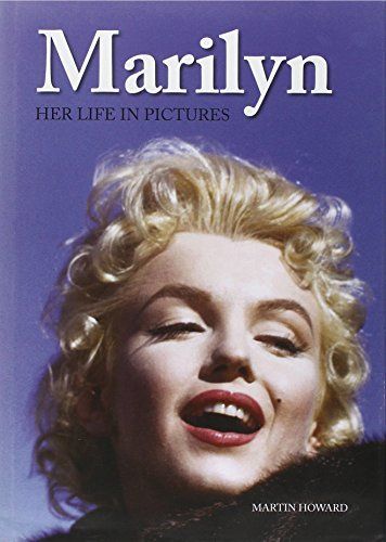 Marilyn Her Life in Pictures