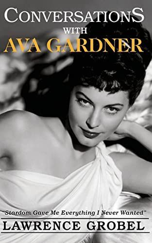 Conversations with Ava Gardner