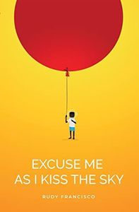Excuse Me As I Kiss the Sky
