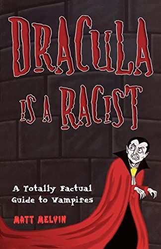 Dracula is a racist