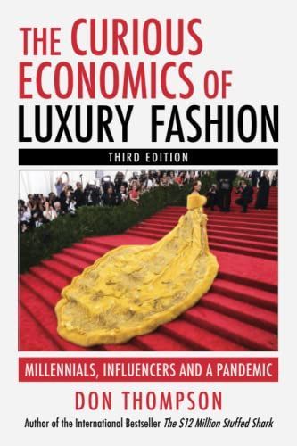 The Curious Economics of Luxury Fashion