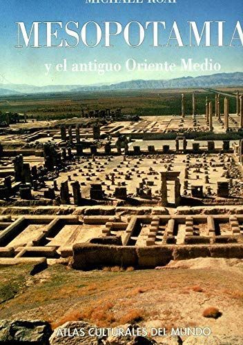 Mesopotamia y el antiguo Oriente Medio