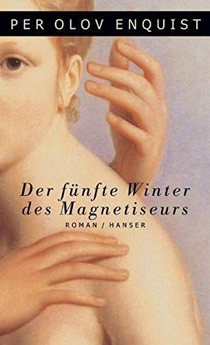 Der fünfte Winter des Magnetiseurs.