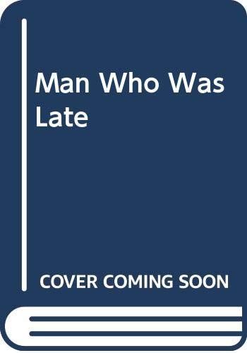 The Man Who Was Late