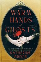 The Warm Hands of Ghosts