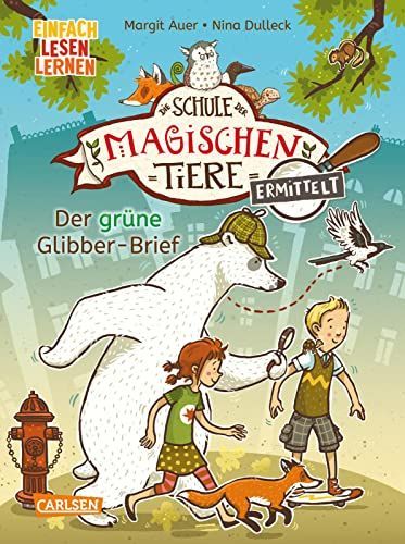 Die Schule der magischen Tiere ermittelt 1: Der grüne Glibber-Brief (Zum Lesenlernen)